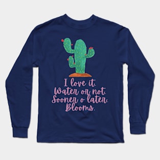 Cacti are wonderful Long Sleeve T-Shirt
